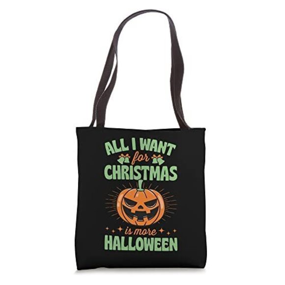 Funnу Mаtсһіng Mеrrу Сһrіѕtmаѕ Fаmіlу Раrtу Ѕuррlу Handbags - All I Want Christmas Is More Halloween Cute Pumpkin Tote Bag <3
